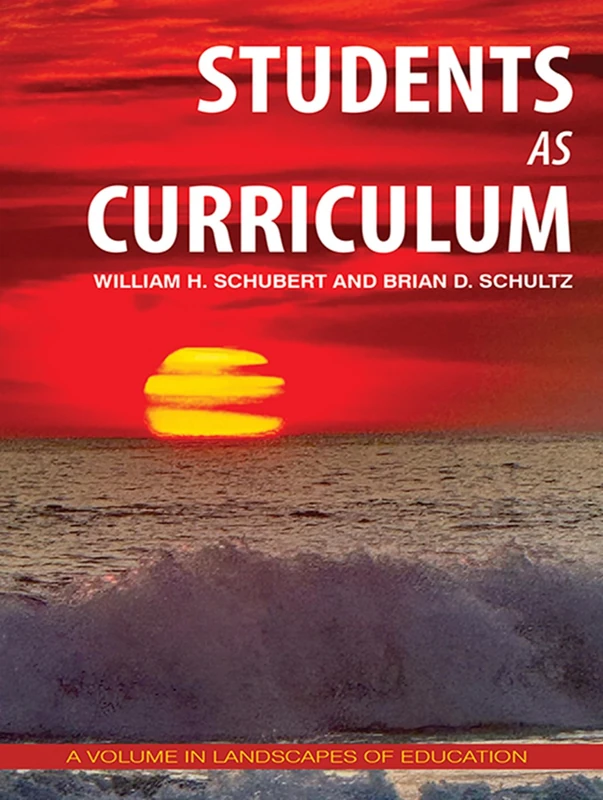 Students as Curriculum (Landscapes of Education)