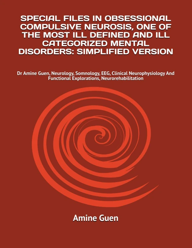 Obsessional Compulsive Neurosis - Dr Amine Simplified Version