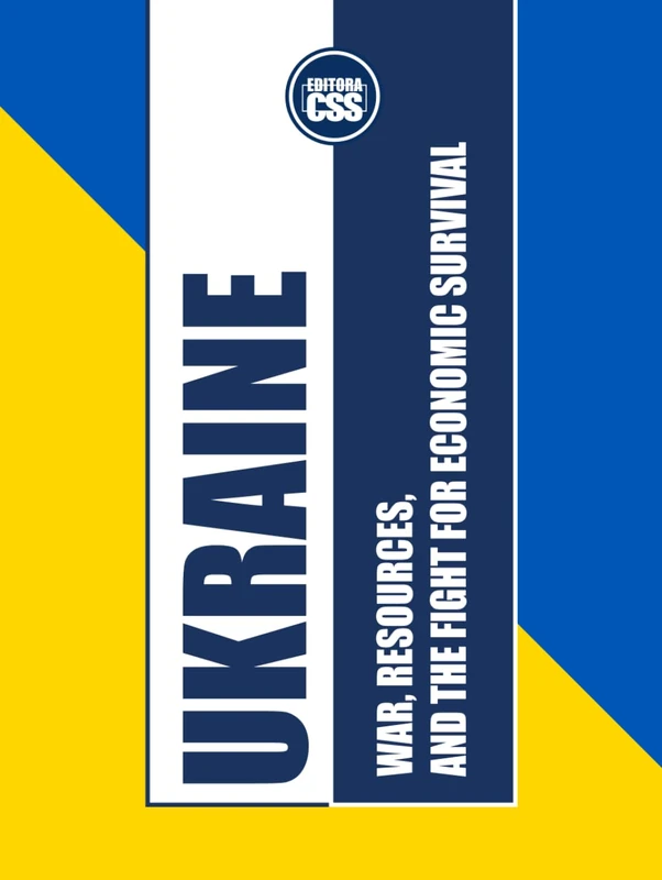 UKRAINE: WAR, RESOURCES, AND THE FIGHT FOR ECONOMIC SURVIVAL: The Economic Struggles, Trade Networks, and Future of Europe’s Frontier (COLOR EDITION) ... Economics, Politics, and International Power) - Image 1