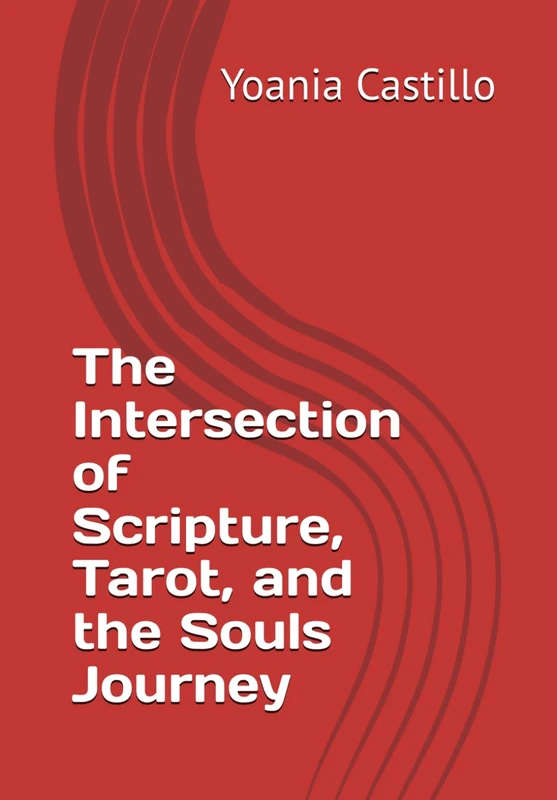 The Intersection of Scripture, Tarot, and the Souls Journey