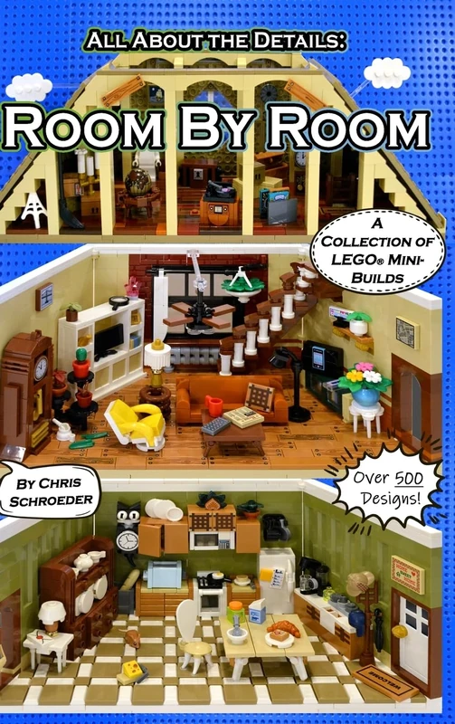 All About the Details: Room By Room: A Collection of LEGO® Mini-Builds: 1