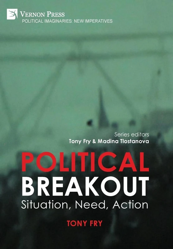 Political Breakout: Situation, Need, Action (Political Imaginaries: New Imperatives)