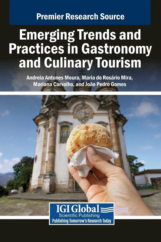 Emerging Trends and Practices in Gastronomy and Culinary Tourism
