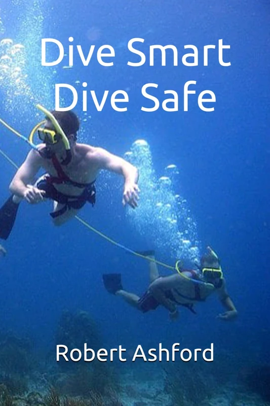 Dive Smart, Dive Safe