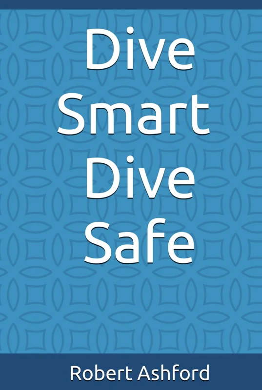 Dive Smart Dive Safe