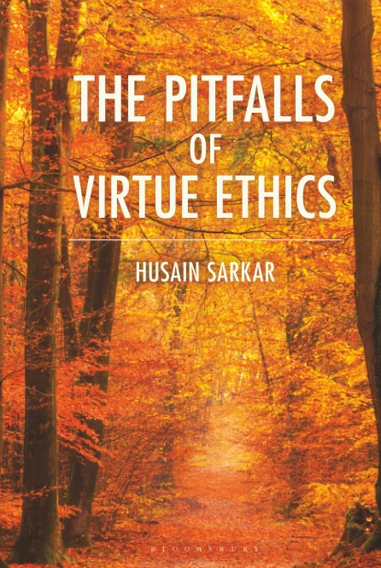 Pitfalls of Virtue Ethics, The