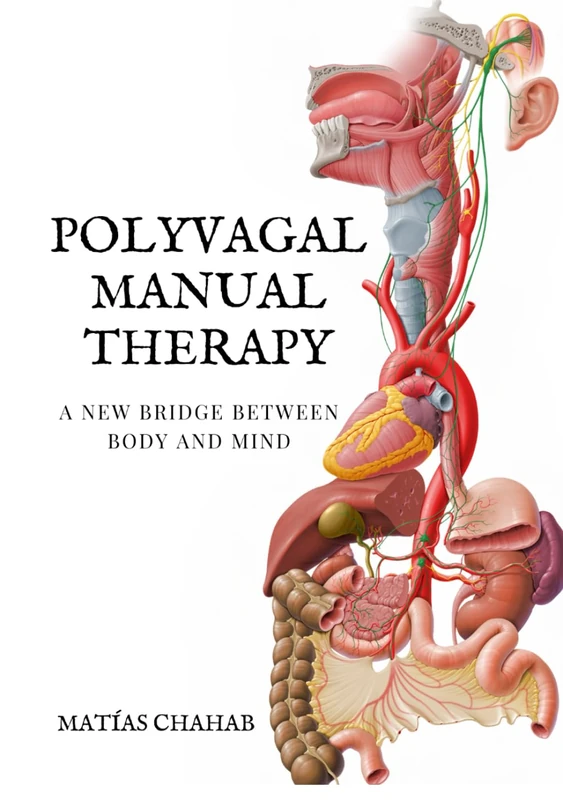 POLYVAGAL MANUAL THERAPY: A NEW BRIDGE BETWEEN BODY AND MIND