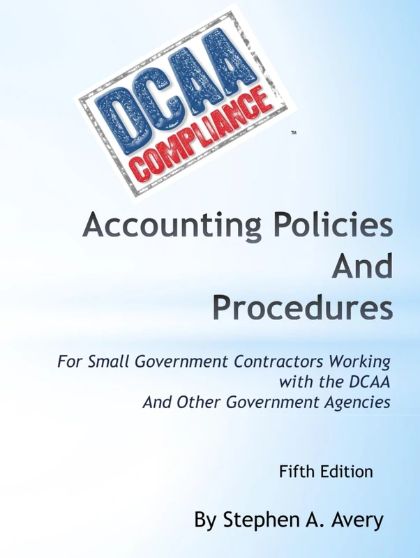 Accounting Policies and Procedures for Small Gov Contractors