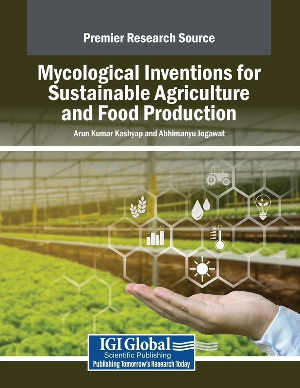 Mycological Inventions for Sustainable Agriculture and Food Production