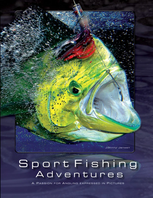 Sport Fishing Adventures: A Passion for Angling expressed in Pictures