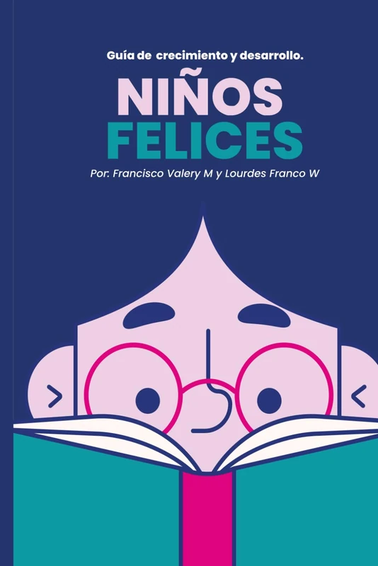 GUÍA CRECIMIENTO Y DESARROLLO NIÑOS FELICES