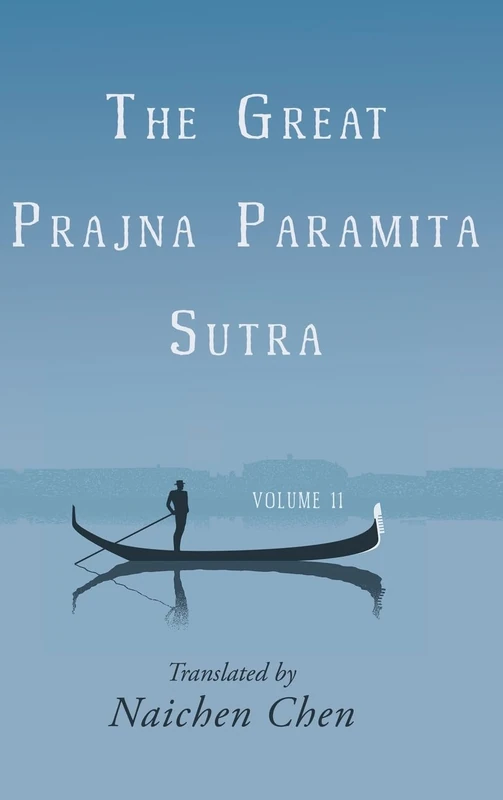 The Great Prajna Paramita Sutra, Volume 11