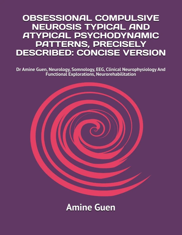 Obsessional Compulsive Neurosis - Dr Amine Guen Neurology Book