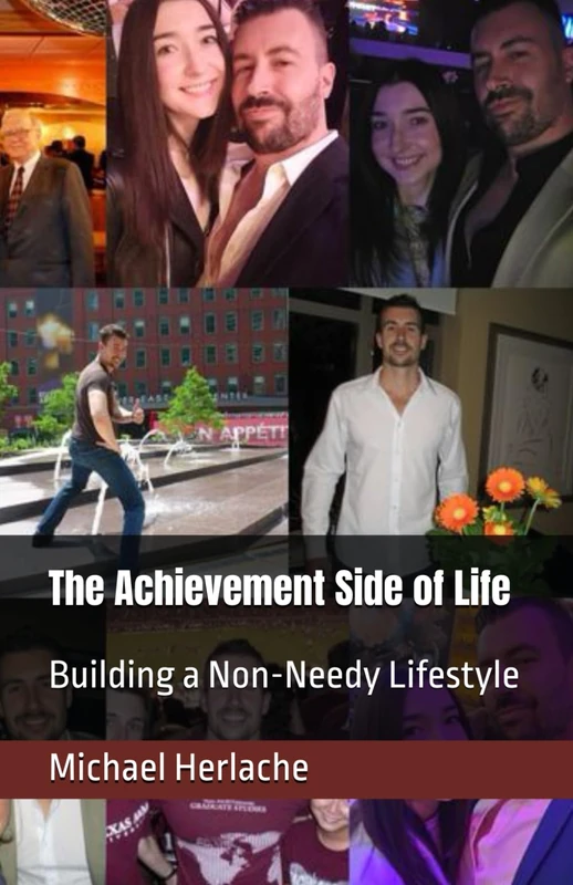 The Achievement Side of Life: Building a Non-Needy Lifestyle - Image 1