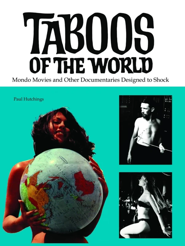 Taboos of the World: Mondo Movies and Other Documentaries Designed to Shock - Image 1
