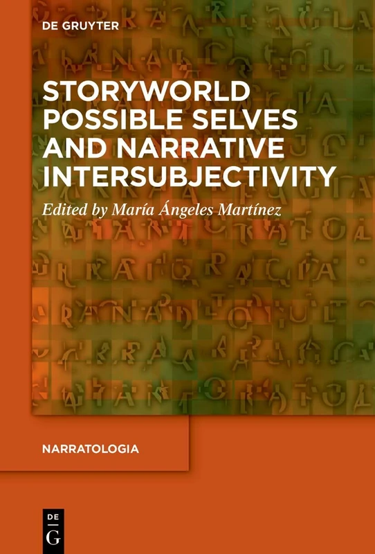 Storyworld Possible Selves and Narrative Intersubjectivity: 96 (Narratologia, 96)