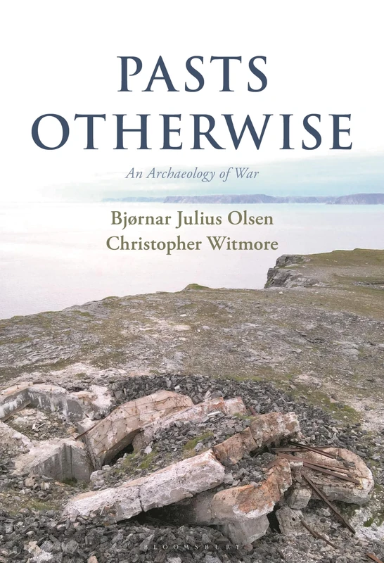 Pasts Otherwise: An Archaeology of War
