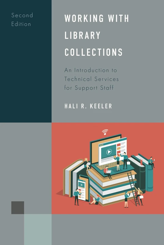 Working with Library Collections: An Introduction to Technical Services for Support Staff (Library Support Staff Handbooks)