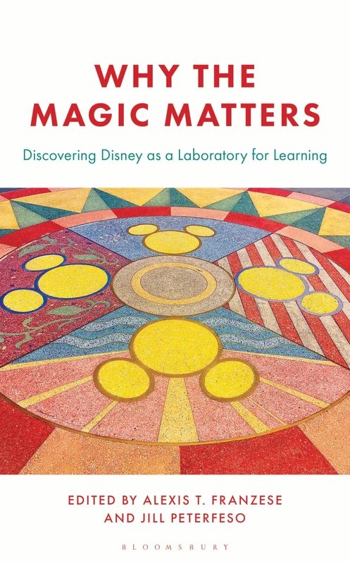 Why the Magic Matters: Discovering Disney as a Laboratory for Learning - Image 1