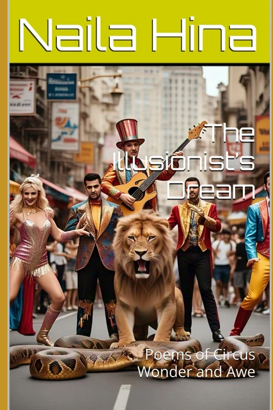 The Illusionist’s Dream: Poems of Circus Wonder and Awe