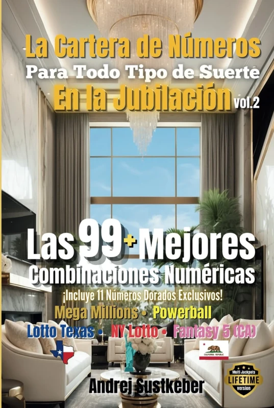 La Cartera de Números para Todo Tipo de Suerte en la Jubilación: Las 99+ Mejores Combinaciones Numéricas vol 2 - ¡Incluye 11 Números Dorados Exclusivos! (Portafolio de la edad de oro)