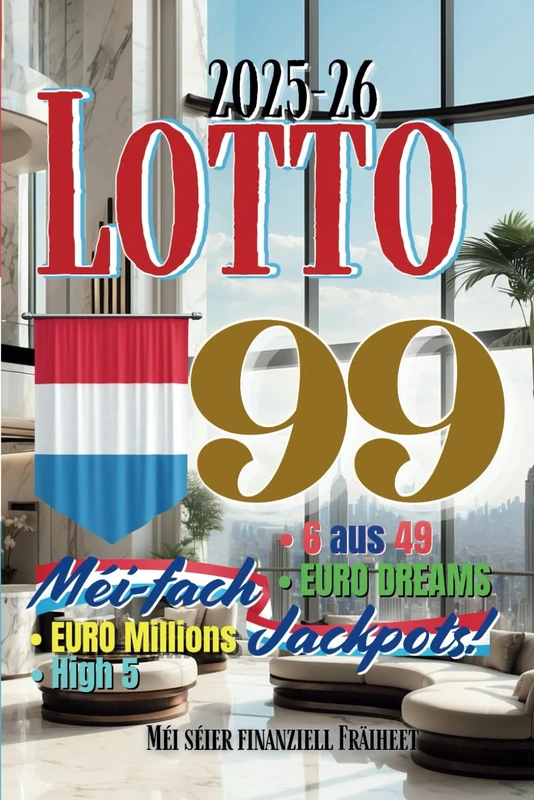 Lotto 2025-26: Méi séier Finanziell Fräiheet - Méi-fach Jackpots! (Lotto 2025-26: Är Nummeren fir finanziell Fräiheet)