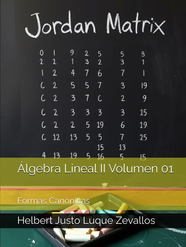 Álgebra Lineal II Volumen 01: Formas Canónicas (Licenciatura de Matematicas) - Image 1