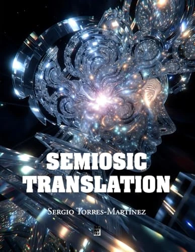 Semiosic Translation: Embodied Cognition, Semiotics, and the Dynamics of Meaning-Making