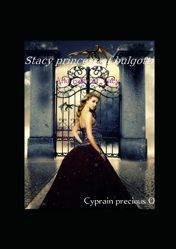 Stacy princess of bulgotti and ruler of tacy: Kingdom of tacy