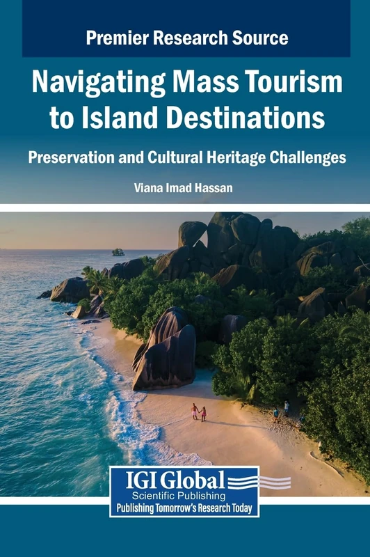 Navigating Mass Tourism to Island Destinations: Preservation and Cultural Heritage Challenges