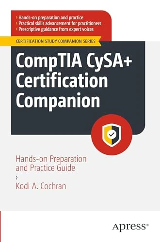 CompTIA CySA+ Certification Companion: Hands-on Preparation and Practice Guide (Certification Study Companion Series)