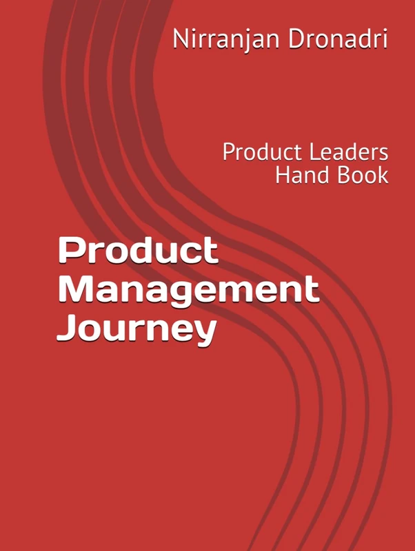 Product Management Journey: Product Leaders Hand Book