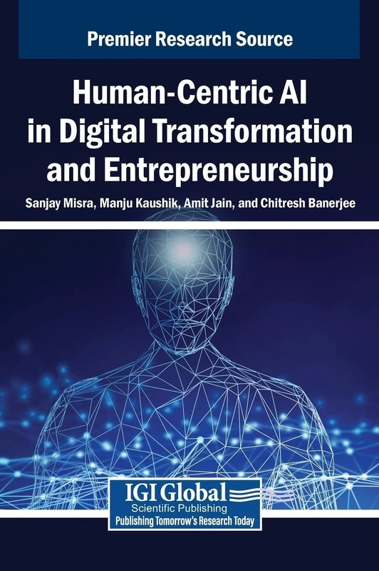 Human-Centric AI in Digital Transformation and Entrepreneurship