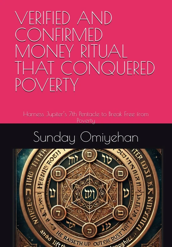 VERIFIED AND CONFIRMED MONEY RITUAL THAT CONQUERED POVERTY: Harness Jupiter’s 7th Pentacle to Break Free from Poverty