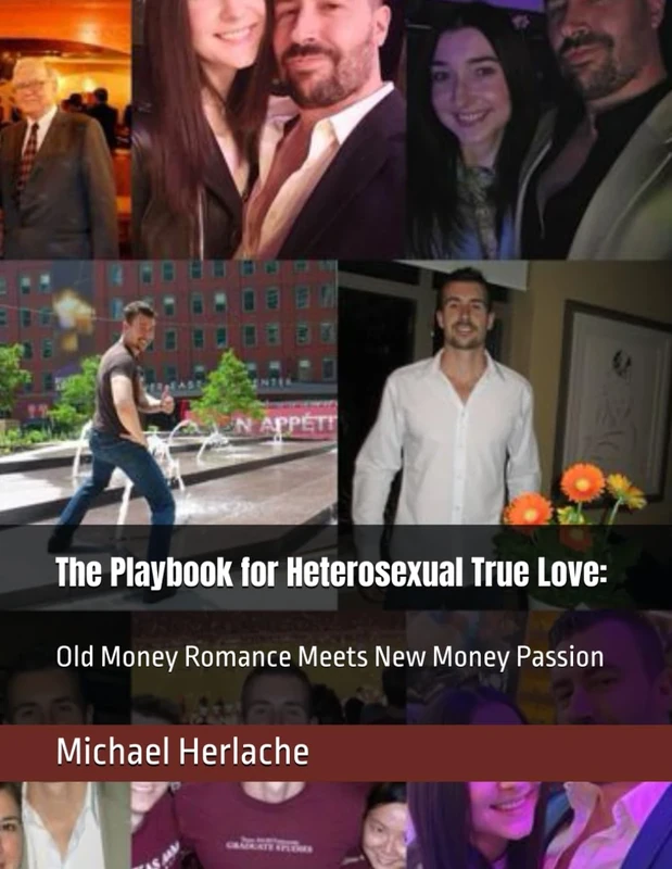 The Playbook for Heterosexual True Love:: Old Money Romance Meets New Money Passion