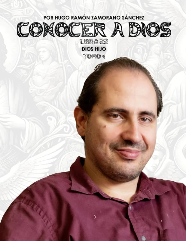 Libro 22_4 - TOMO IV - El Hijo Eterno- Jesús, Verbo Encarnado y Redentor del Mundo ("Conocer a Dios y Desenmascarar a Satanás: La Lucha entre el Bien y el Mal en la Verdad Divina")