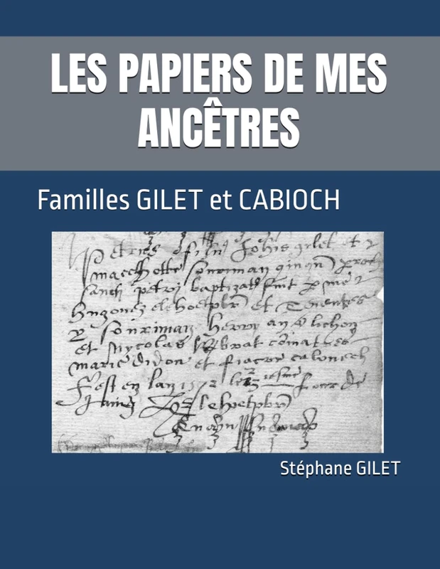 LES PAPIERS DE MES ANCÊTRES: Familles GILET et CABIOCH