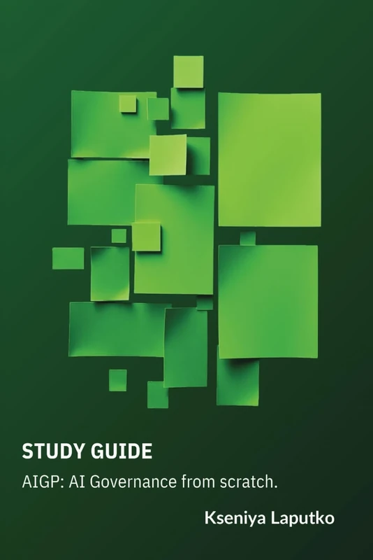 AIGP Study guide: AI Governance from scratch.