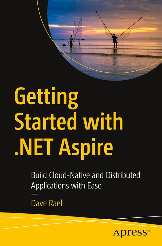 Getting Started with .NET Aspire: Build Cloud-Native and Distributed Applications with Ease