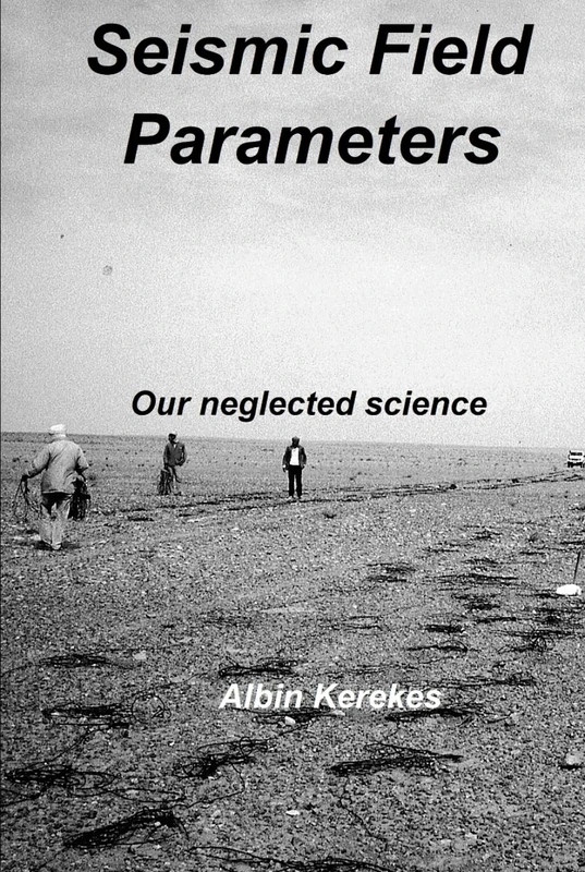 Seismic Field Parameters - our neglected science