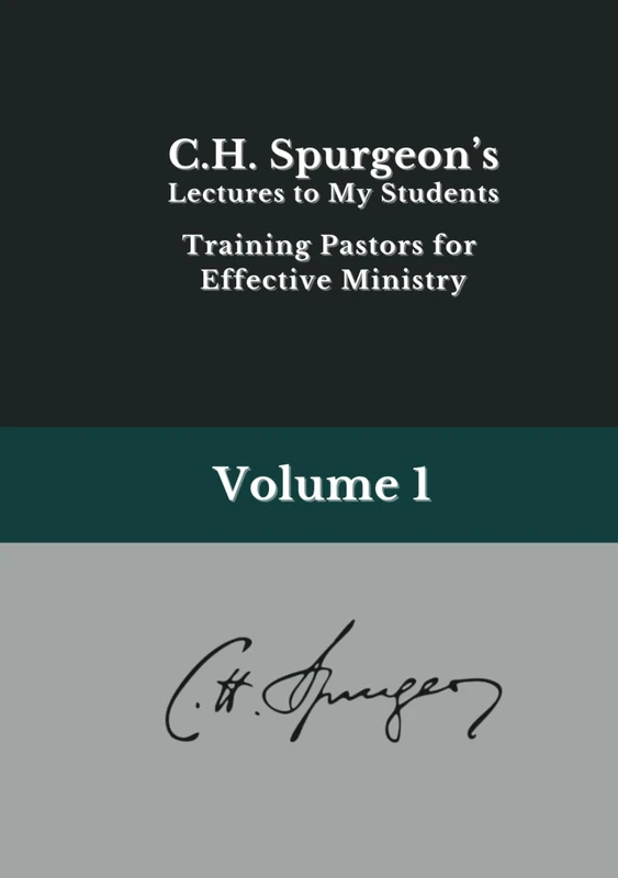 LECTURES TO MY STUDENTS: Volume 1: Training Pastors for Effective Ministry (C.H. Spurgeon's LECTURES TO MY STUDENTS) - Image 1