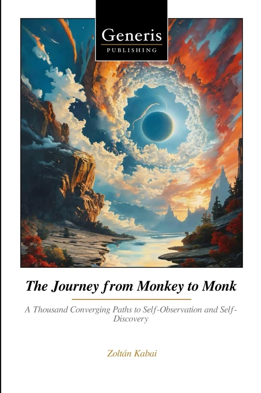 The Journey from Monkey to Monk: A Thousand Converging Paths to Self-Observation and Self-Discovery - Image 1