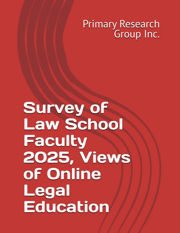 Survey of Law School Faculty 2025, Views of Online Legal Education