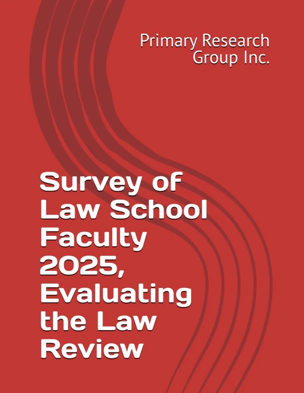 Survey of Law School Faculty 2025, Evaluating the Law Review