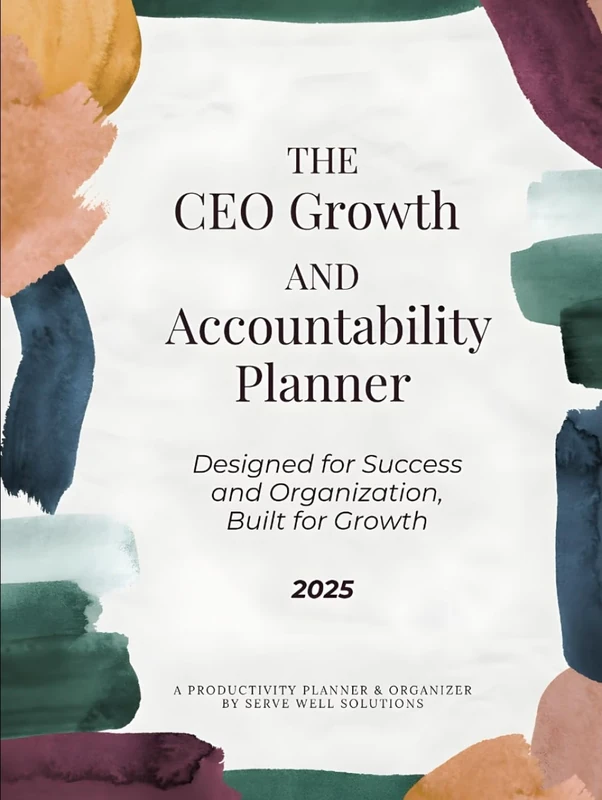 The CEO Growth and Accountability Planner: Designed for Success and Organization, Built for Growth