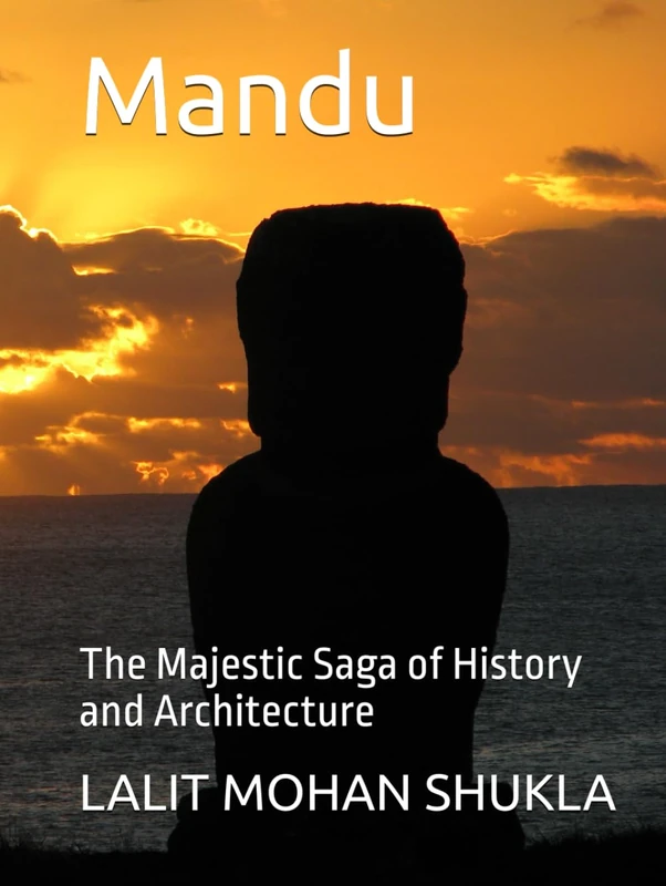 Mandu: The Majestic Saga of History and Architecture - Image 1