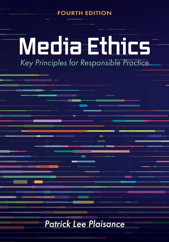 Media Ethics: Key Principles for Responsible Practice