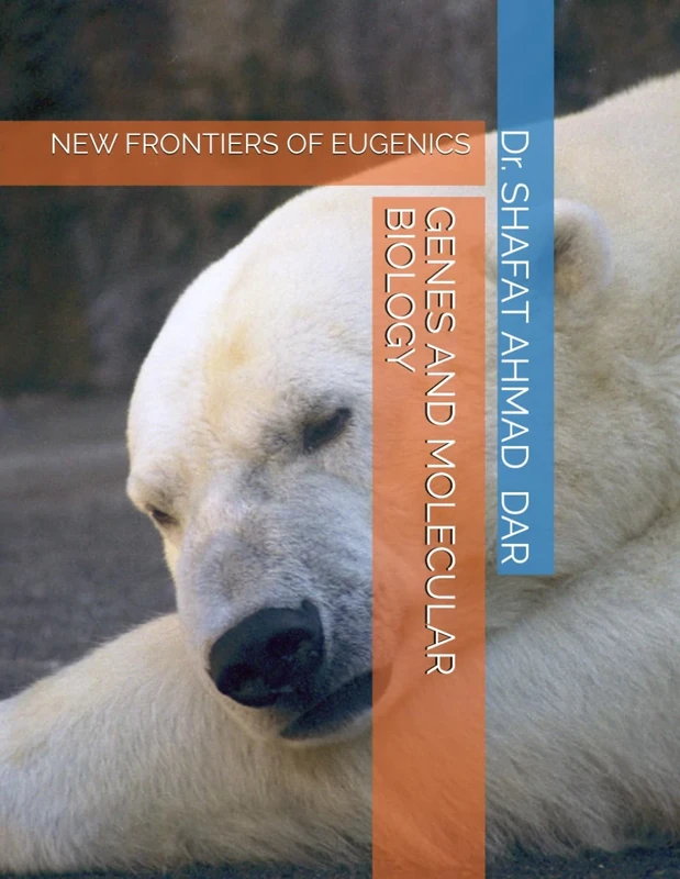 GENES AND MOLECULAR BIOLOGY: NEW FRONTIERS OF EUGENICS