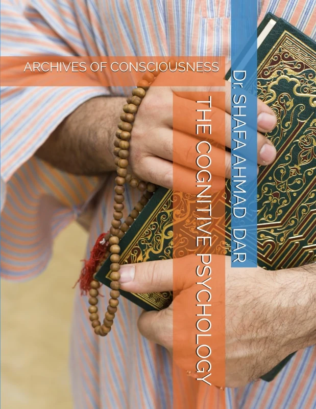 The Cognitive Psychology: Archives of Consciousness Book