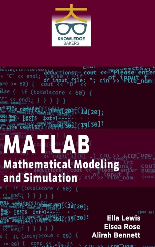 MATLAB: Mathematical Modeling and Simulation